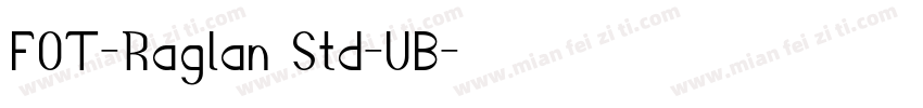 FOT-Raglan Std-UB字体转换